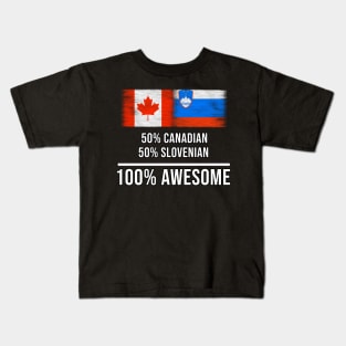 50% Canadian 50% Slovenian 100% Awesome - Gift for Slovenian Heritage From Slovenia Kids T-Shirt